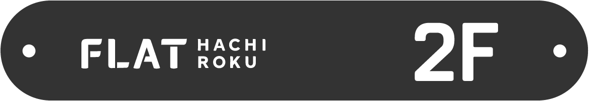 FLAT HACHI ROKU 2F